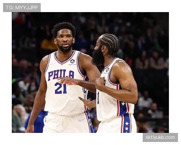 恩比德背身单打效率提升显著 拉开内线威慑增强球队攻防稳定性